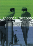 Lignano: ti racconto